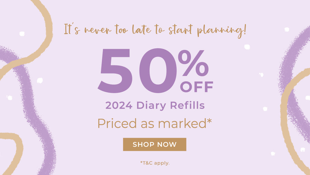 50% OFF Full Year 2024 Diary Refills, whilst stocks last. Priced as marked.